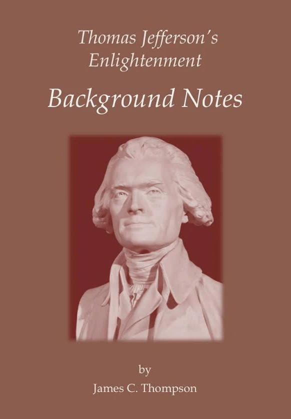 Bust of Thomas Jefferson against a brown background, titled "Thomas Jefferson's Enlightenment: Background Notes" by James C. Thompson.